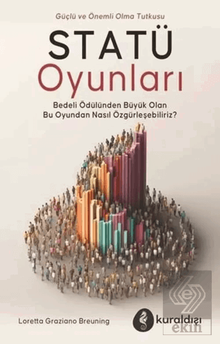 Statü Oyunları - Güç ve Önemli Olma Tutkusu