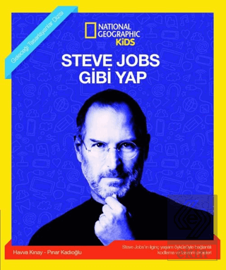 Steve Jobs Gibi Yap - National Geographic Kids