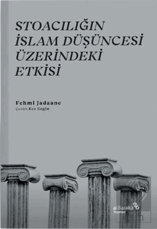 Stoacılığın İslam Düşüncesi Üzerindeki Etkisi