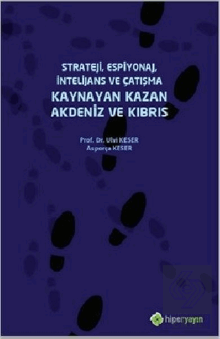 Strateji, Espiyonaj, İntelijans ve Çatışma Kaynaya