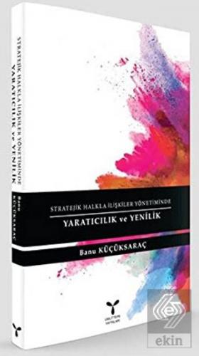 Stratejik Halkla İlişkiler Yönetiminde Yaratıcılık