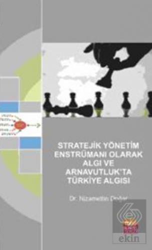 Stratejik Yönetim Enstrümanı Olarak Algı ve Arnavu