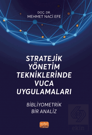 Stratejik Yönetim Tekniklerinde VUCA Uygulamaları