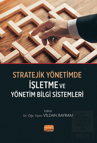 Stratejik Yönetimde İşletme ve Yönetim Bilgi Siste