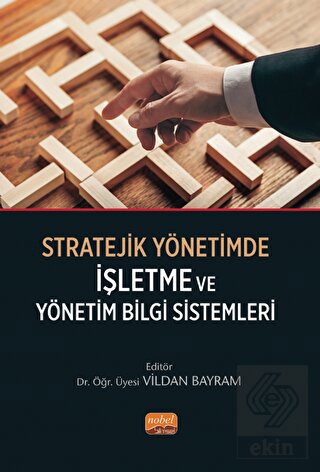 Stratejik Yönetimde İşletme ve Yönetim Bilgi Siste