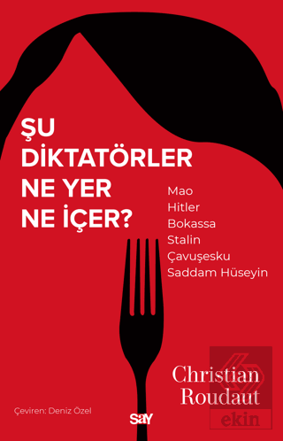 Şu Diktatörler Ne Yer Ne İçer?