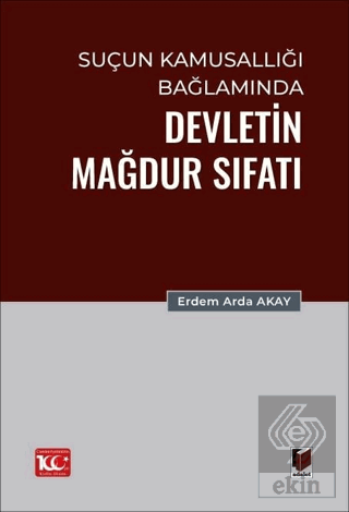 Suçun Kamusallığı Bağlamında Devletin Mağdur Sıfatı