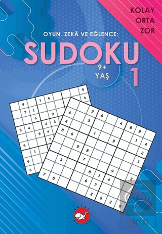 Sudoku 1 - Oyun, Zeka ve Eğlence: Kolay Orta Zor