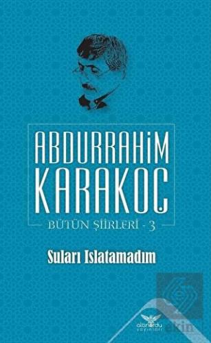 Suları Islatamadım