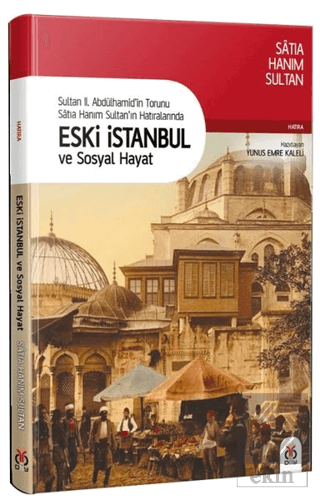 Sultan 2. Abdülhamid\'in Torunu Satıa Hanım Sultan\'