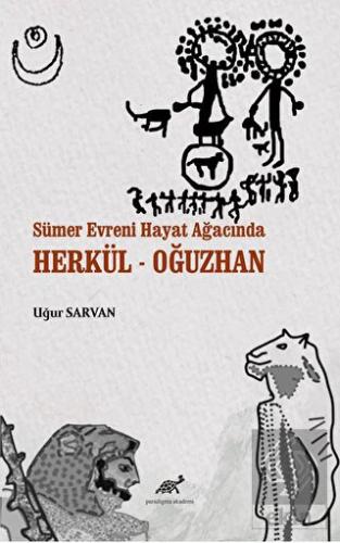 Sümer Evreni Hayat Ağacında Herkül - Oğuzhan