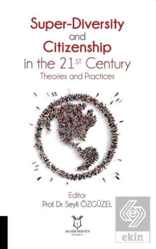 Super-Diversity and Citizenship in the 21 st Centu