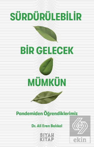 Sürdürülebilir Bir Gelecek Mümkün