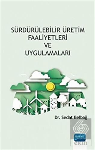 Sürdürülebilir Üretim Faaliyetleri ve Uygulamaları