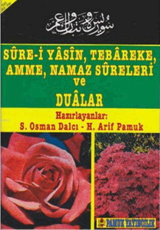 Sure-i Yasin, Tebareke, Amme, Namaz Sureleri ve Du