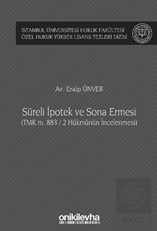 Süreli İpotek ve Sona Ermesi (TMK m. 883 / 2 Hükmü