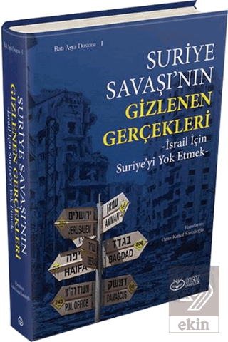 Suriye Savaşı\'nın Gizlenen Gerçekleri