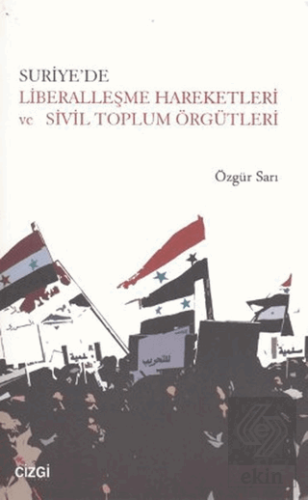 Suriye\'de Liberalleşme Hareketleri ve Sivil Toplum