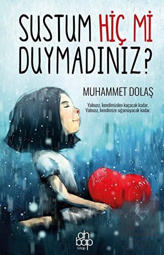 Sustum Hiç mi Duymadınız?