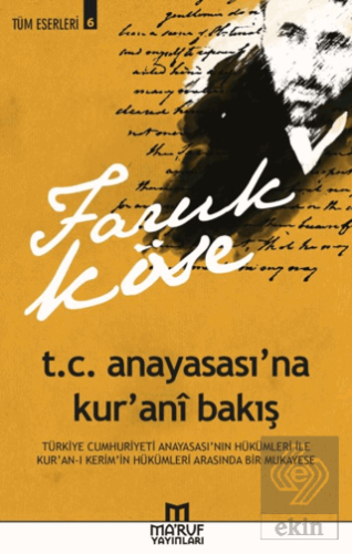 T. C. Anayasası\'na Kur\'ani Bakış -Tüm Eserleri 6