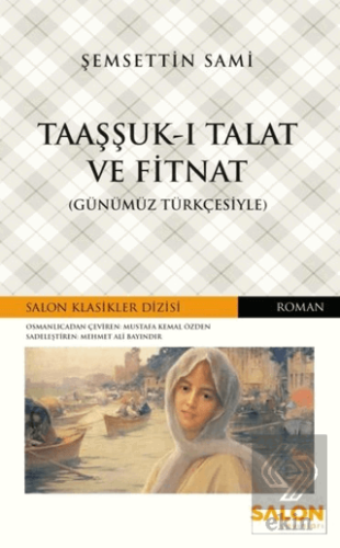 Taaşşuk-ı Talat ve Fitnat (Günümüz Türkçesiyle)