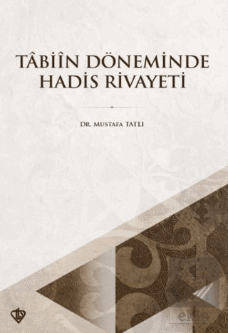 Tabiin Döneminde Hadis Rivayeti