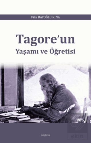 Tagore'un Yaşamı ve Öğretisi