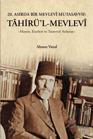 Tahirül Mevlevi Hayatı, Eserleri Ve Tasavvuf Anlay