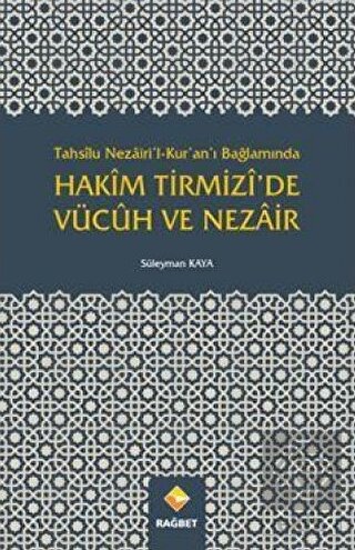 Tahsilu Nezairi\'l-Kur\'an\'ı Bağlamında Hakim Tirmiz