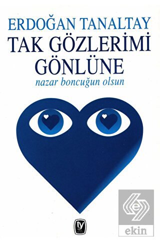 Tak Gözlerimi Gönlüne Nazar Boncuğun Olsun