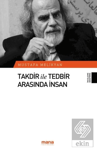 Takdir ile Tedbir Arasında İnsan