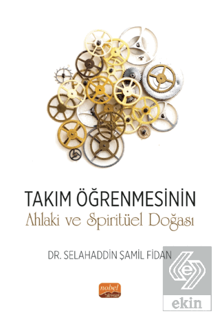 Takım Öğrenmesinin Ahlaki ve Spiritüel Doğası