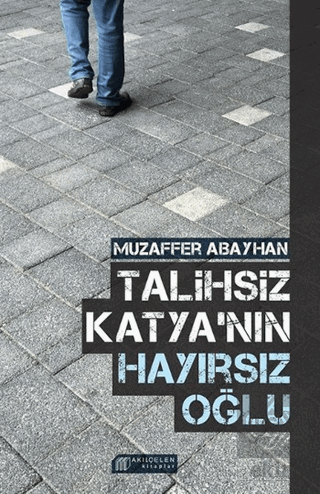 Talihsiz Katya\'nın Hayırsız Oğlu