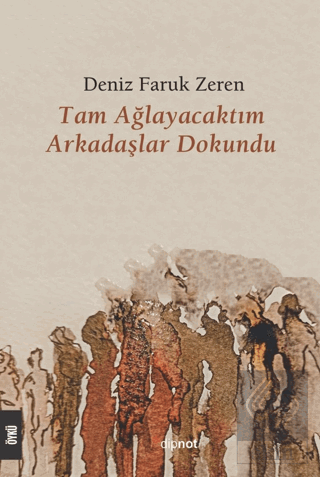 Tam Ağlayacaktım Arkadaşlar Dokundu