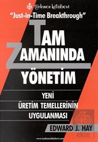 Tam Zamanında Yönetim Yeni Üretim Temellerinin Uyg