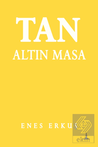 Tan: Altın Masa