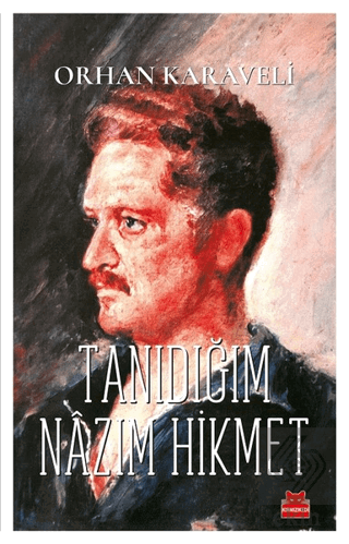 Tanıdığım Nazım Hikmet