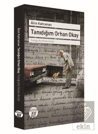 Tanıdığım Orhan Okay