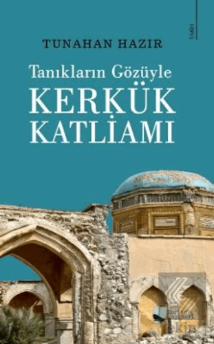 Tanıkların Gözüyle Kerkük Katliamı