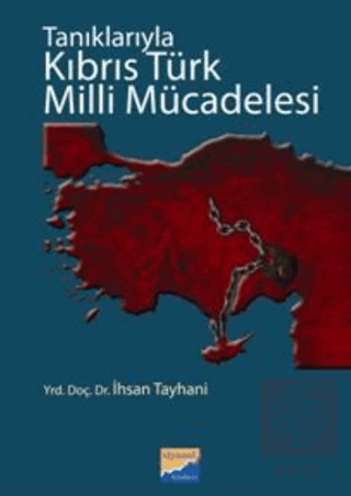 Tanıklarıyla Kıbrıs Türk Milli Mücadelesi