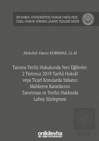 Tanıma-Tenfiz Hukukunda Yeni Eğilimler: 2 Temmuz 2