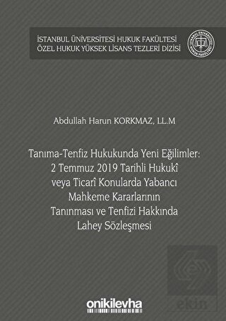 Tanıma-Tenfiz Hukukunda Yeni Eğilimler: 2 Temmuz 2