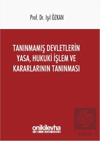 Tanınmamış Devletlerin Yasa, Hukuki İşlem ve Karar