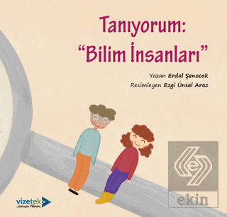 Tanıyorum: Bilim İnsanları