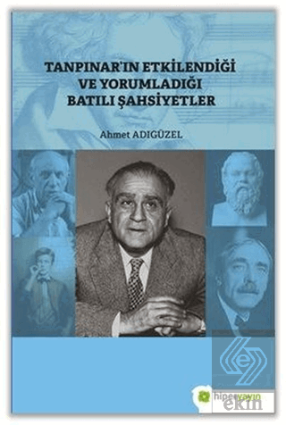 Tanpınar'ın Etkilendiği ve Yorumladığı Batılı Şahs