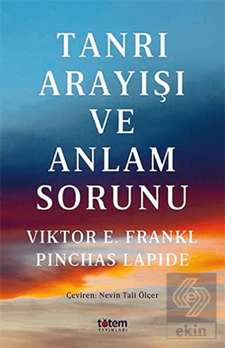 Tanrı Arayışı ve Anlam Sorunu