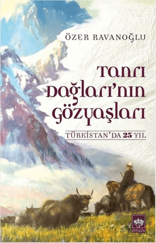 Tanrı Dağları\'nın Gözyaşları