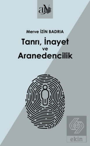 Tanrı, İnayet ve Aranedencilik