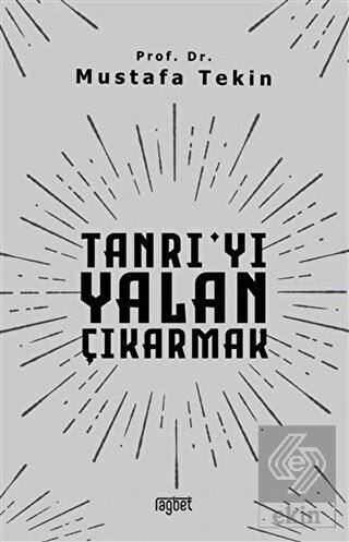 Tanrı\'yı Yalan Çıkarmak