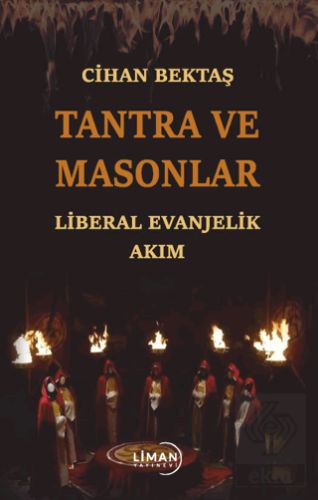 Tantra ve Masonlar Liberal Evanjelik Akım